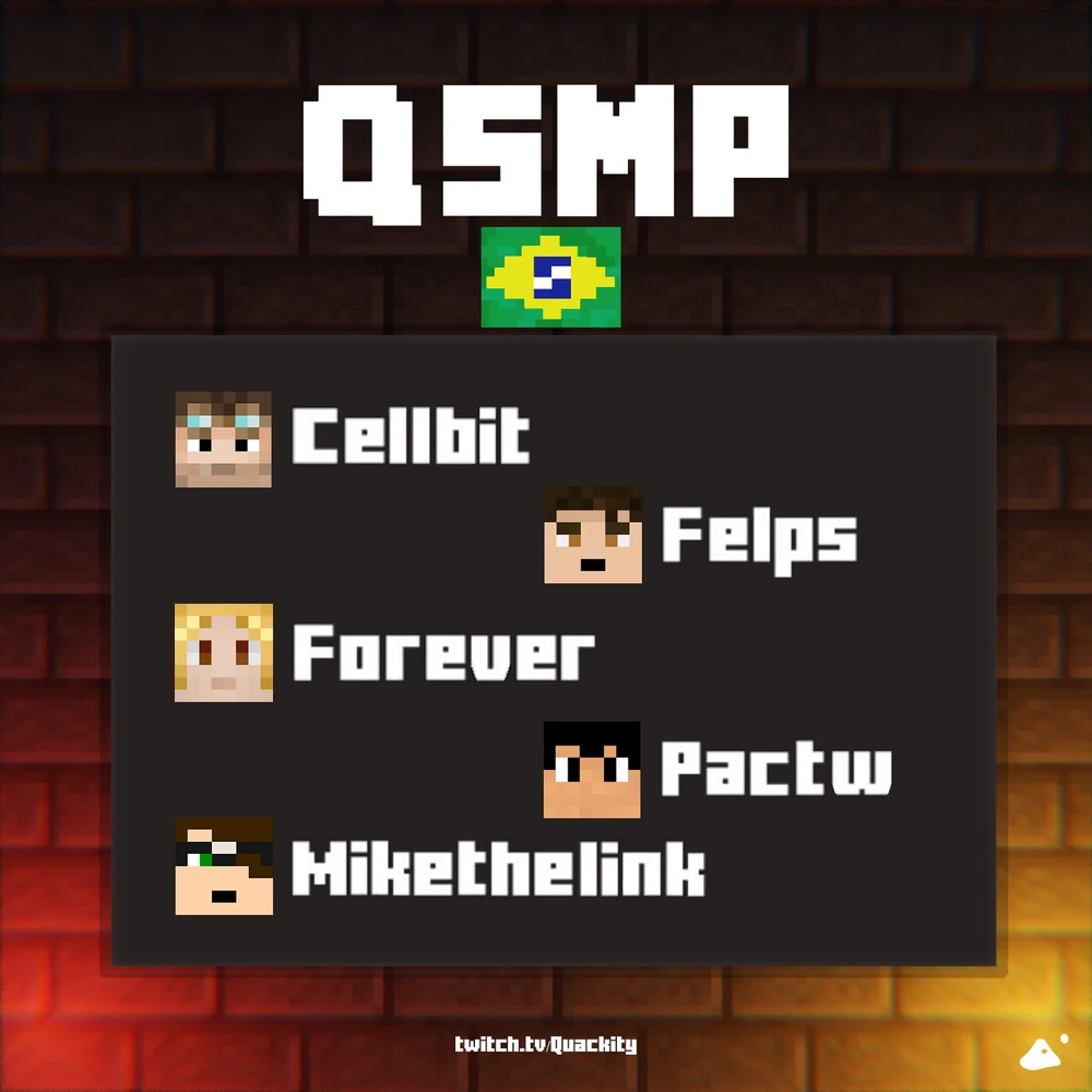 Another Brazillian QSMP announcement poster listing all of the streamers' names on a brick wall, much like how the original islanders' names were announced. Cellbit, Felps, Forever, Mikethelink, and Pactw.